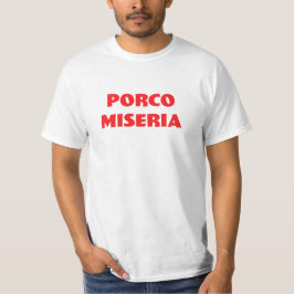 Porco Miseria Grappige Italiaanse mode T-shirt