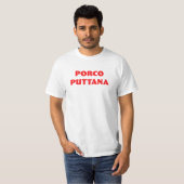 Porco Puttana Grappige Italiaanse mode T-shirt (Voorkant volledig)