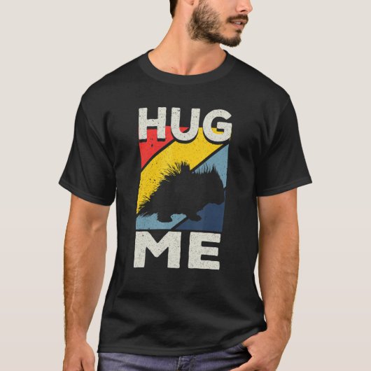 Porcupine Hugs Hug Me T-shirt (Voorkant)