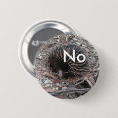 Porcupine zegt: Nee Ronde Button 5,7 Cm (Voorkant /achterkant)