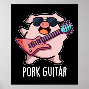 Pork Guitar Funny Rock Guitar Pig Donk BG Poster