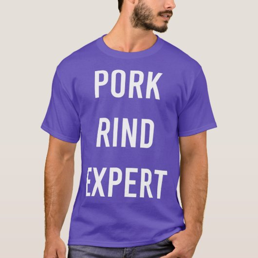 Pork Rind Expert Funny Junk Fast Food Gag Gift T-shirt (Voorkant)