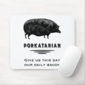 Porkatarian - geef ons onze dagelijkse bacterie muismat (Met muis)