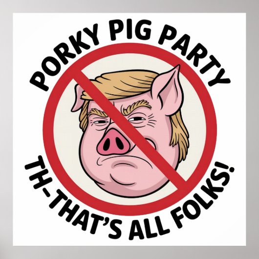 Porky Pig Party: Game Over for One-Party Rule Poster (Voorkant)