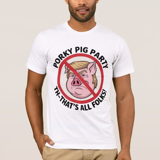 Porky Pig Party: Game Over voor One-Party Rule T-shirt (Voorkant)