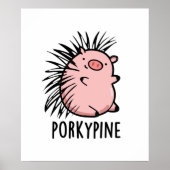 Porky-pine Grappige Porcupine Varken Pun Poster (Voorkant)