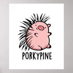 Porky-pine Grappige Porcupine Varken Pun Poster