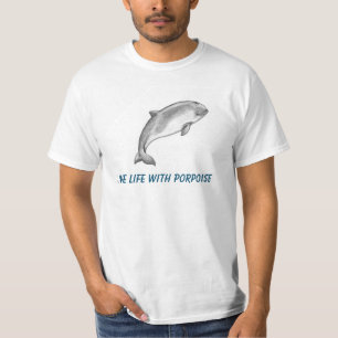 Porpoise met titel "Live life with porpoise" T-shirt