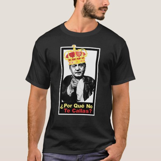 Porque No Te Callas? T-shirt (Voorkant)