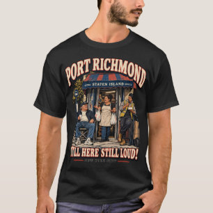 Port Richmond Staten Island New York City T-shirt