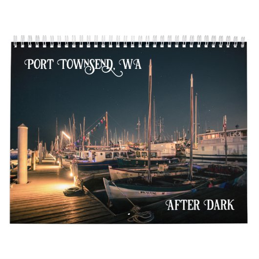 Port Townsend WA After Dark  Kalender (Hoes)