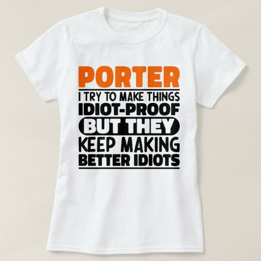 Porter Ik probeer dingen grappig te maken, Porter T-shirt (Design voorkant)
