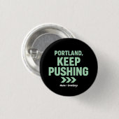 Portland, Keep Pushing Motivational Minimalist  Ronde Button 3,2 Cm (Voorkant /achterkant)