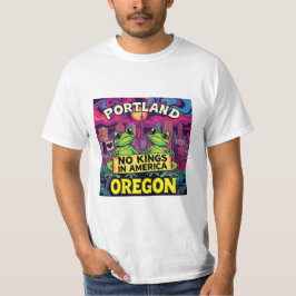 Portland Oregon Kikkers Geen Koningen in Amerika T-shirt