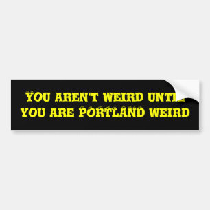 Portland Weird Bumpersticker