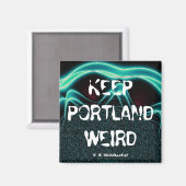 "Portland Weird houden" Magneet (Voorkant / Achterkant)