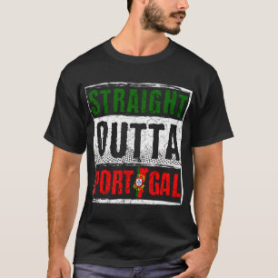 Portugal Straight Outta Portugal T-shirt