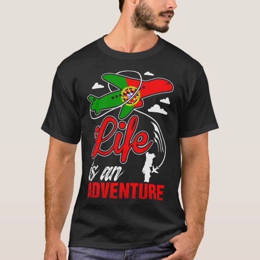 Portugees leven is een avontuurtje t-shirt (Voorkant)