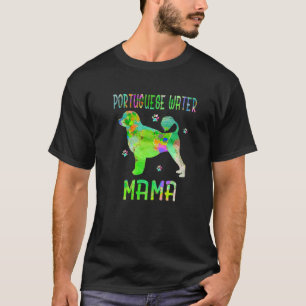 Portugees Water Mama Colorful Dog Mam Lover T-shirt