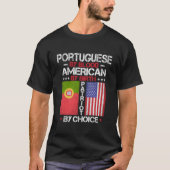 Portuguese By Blood American By Birth Patriot By C T-shirt (Voorkant)