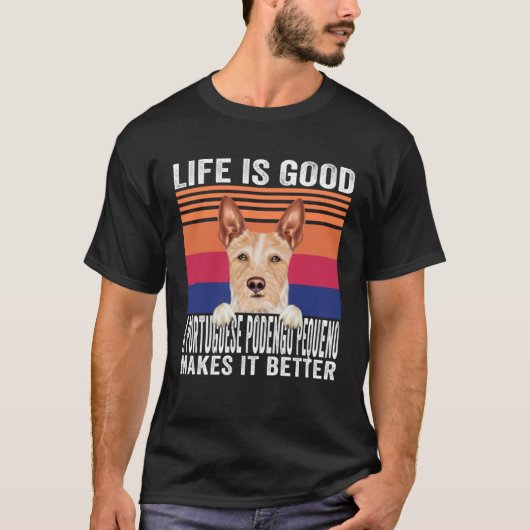 Portuguese Podengo Pequenos Makes Your Life Good V T-shirt (Voorkant)