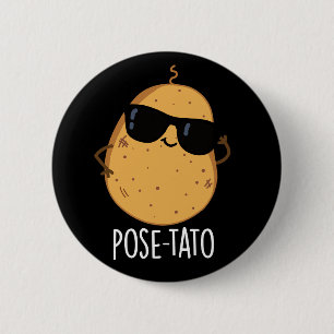 Pose-tato Funny Potato Pun Dark BG Ronde Button 5,7 Cm