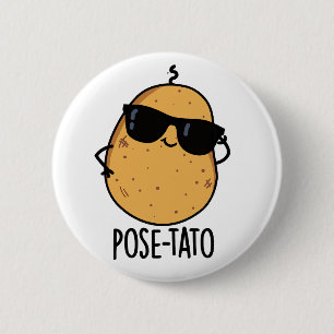 Pose-tato Grappige Aardappel Woordgrap Ronde Button 5,7 Cm