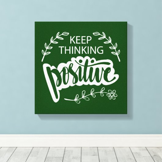 Positief blijven denken canvas afdruk (Insitu (Houten vloer))