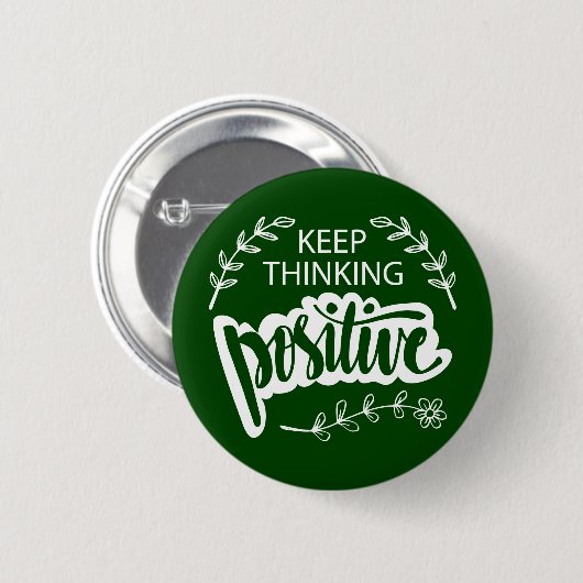 Positief blijven denken ronde button 5,7 cm (Voorkant /achterkant)
