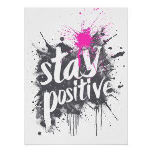 Positief blijven perfect poster