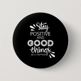 Positief blijven ronde button 5,7 cm