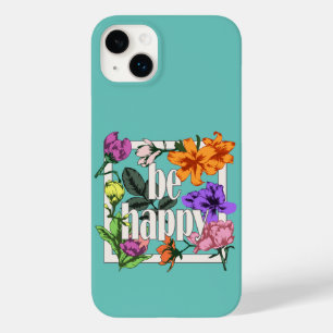 Positief citaat Wees blij en tuinbloemen Case-Mate iPhone 14 Plus Hoesje