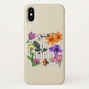 Positief citaat Wees blij en tuinbloemen Case-Mate iPhone Case
