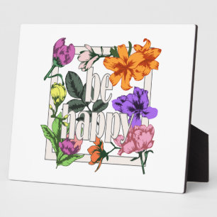Positief citaat Wees blij en tuinbloemen Fotoplaat