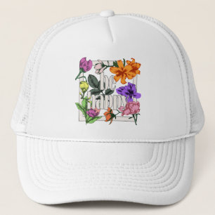 Positief citaat Wees blij en tuinbloemen Trucker Pet
