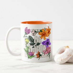Positief citaat Wees blij en tuinbloemen Tweekleurige Koffiemok