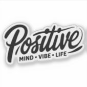 Positief denken aan leven sticker (Voorkant)