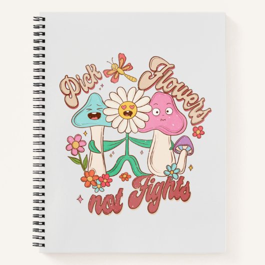 Positief denken - Kies bloemen, niet gevechten Notitieboek (Voorkant)