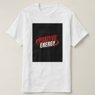 Positief energie ontwerp. t-shirt