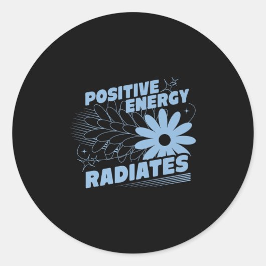 Positief, energie straalt positief citaat inspirat ronde sticker (Voorkant)