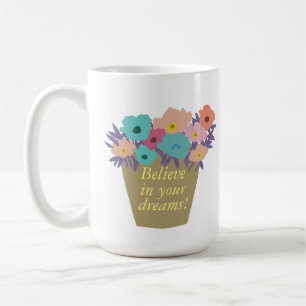 Positief Gezegde Geloof in je dromen Flowerpot Koffiemok