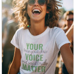 Positief Groen Uw Citaat van de Motivatie van de K T-shirt<br><div class="desc">Positief Groen Uw Citaat van de Motivatie van de Kwestie van de Stem</div>