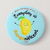 Positief Mango Pun - Elke dag is misleidend Ronde Button 7,6 Cm (Voorkant)