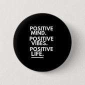 POSITIEF MINDER POSITIEVE VIBES POSITIEVE LEVENSDU RONDE BUTTON 5,7 CM (Voorkant)