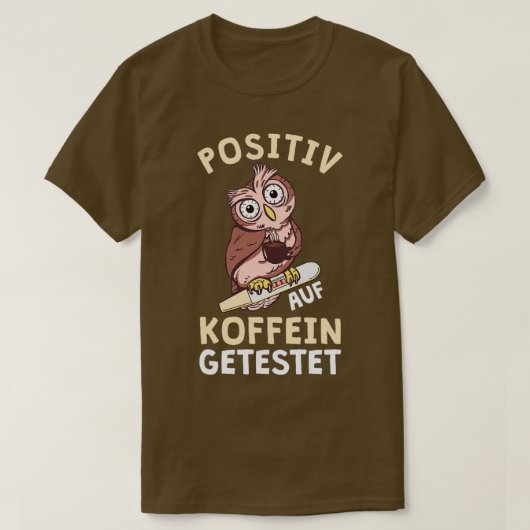 Positief op met cafeïne geteste Kantoor zuster T-shirt (Design voorkant)