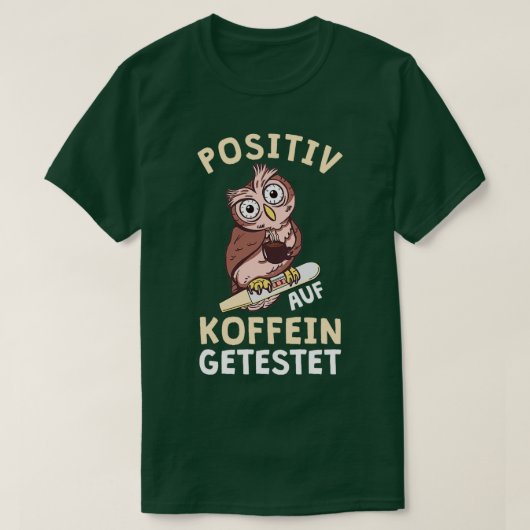 positief over met cafeïne geteste Kantoor zuster 2 T-shirt (Design voorkant)