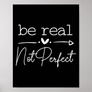 Positief Quote Be Real Niet Perfecte Zelf Liefde I Poster