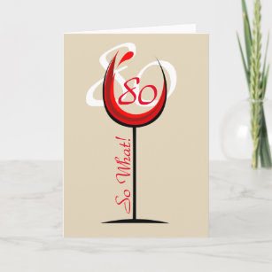 Positief Rood Wijnglas 80 dus wat / 80e verjaardag Kaart