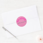 Positief Roze Verbazingwekkend Net zoals je vrouwe Ronde Sticker (Envelop)