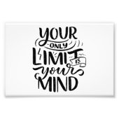 Positief Vibes - Your Only Limit is Your Mind Foto Afdruk (Voorkant)